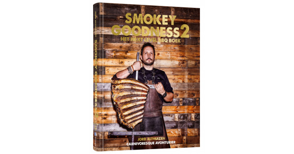 Smokey Goodness 2 - Het Next Level BBQ Boek