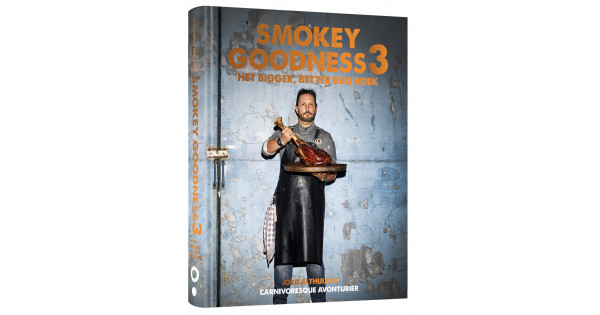 Smokey Goodness 3 - Het Bigger, Better BBQ Boek